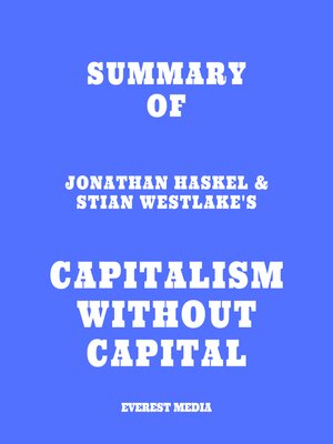 cover image of Summary of Jonathan Haskel & Stian Westlake's Capitalism without Capital